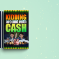 Kidding Around With Cash : The Funny side of the Money!